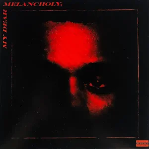 The Weeknd – My Dear Melancholy (Quick Ship) High Quality