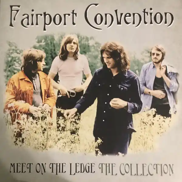 Time-Limited Fairport Convention- Meet On The Ledge The Collection (Arrives in 4 days)