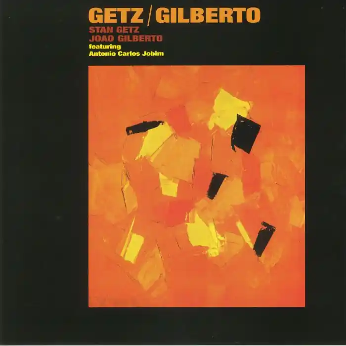 Stan Getz Joao Gilberto Getz Gilberto (Arrives in 21 days) While Supplies Last