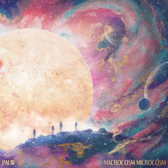 While Supplies Last Pauw - Macrocosm Microcosm (Arrives in 4 Days )