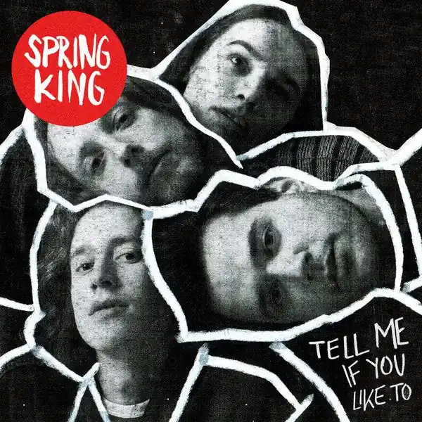 Spring King - Tell Me If You Like To (Arrives in 4 days) Markdown