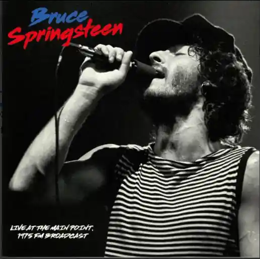 While Supplies Last Bruce Springsteen – Live At The Main Point, 1975 FM Broadcast (Pre Order)