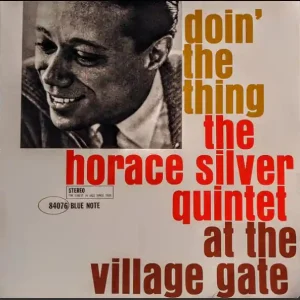Wholesale The Horace Silver Quintet – Doin' The Thing - At The Village Gate (Arrives in 4 days )