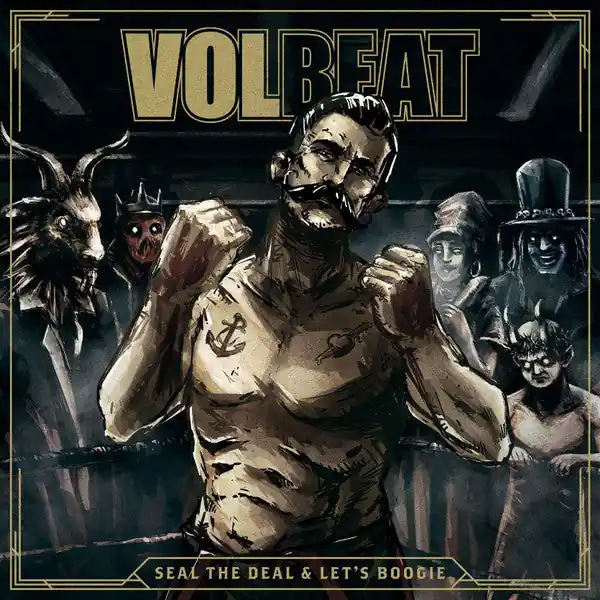 Volbeat – Seal The Deal & Let's Boogie (Arrives in 4 days) Editor’s Pick
