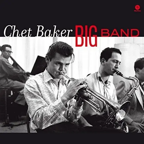 Top Rated Chet Baker – Big Band (Arrives in 12 days)
