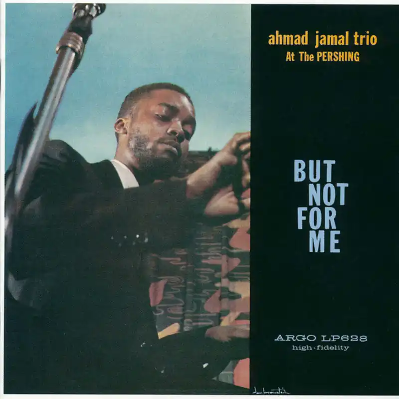 Ahmad Jamal Trio – Ahmad Jamal At The Pershing - But Not For Me (Waxtime In Colour) (Arrives in 21 Days) New Arrival