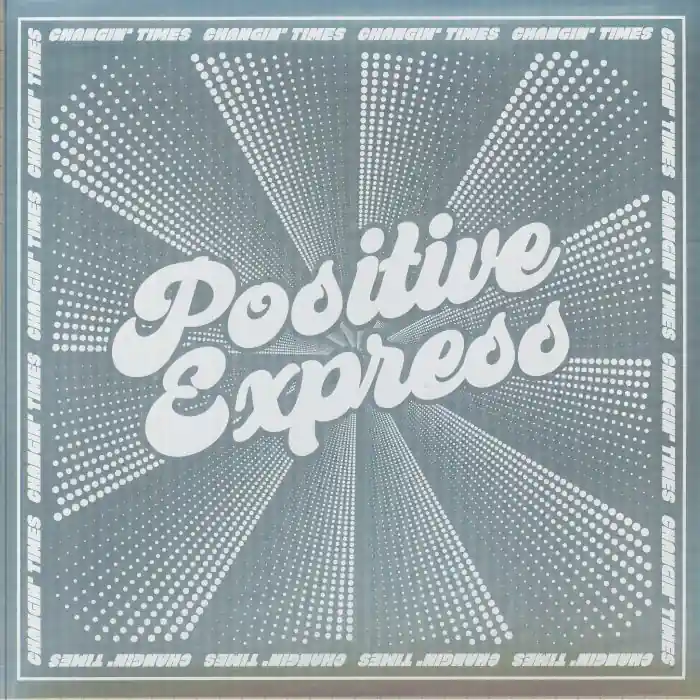 Weekend Sale POSITIVE EXPRESS - Changin' Times (Record Store Day Rsd 2025) (Glitter Pressed Clear)(Arrives in 21 Days)