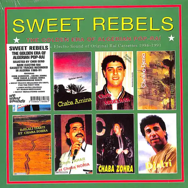 Various – Sweet Rebels - The Golden Era Of Algerian Pop-Raï (Arrives in 21 days) Exclusive Offer