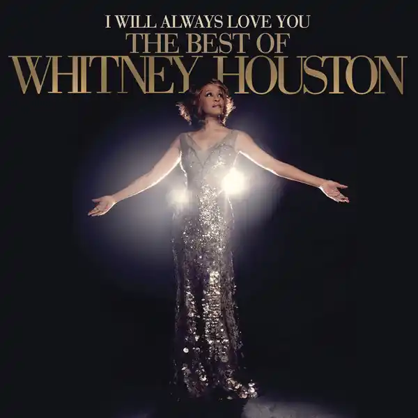 Whitney Houston – I Will Always Love You: The Best Of Whitney Houston (Quick Ship) Price Cut