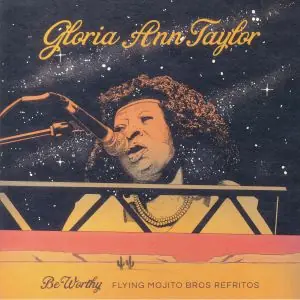 Top Rated Gloria Ann Taylor – Be Worthy - Flying Mojito Bros Refritos (Arrives in 21 days)