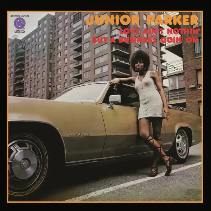 Junior Parker – Love Ain't Nothin' But A Business Goin' On (Mr Bongo) (Arrives in 30 Days) Original