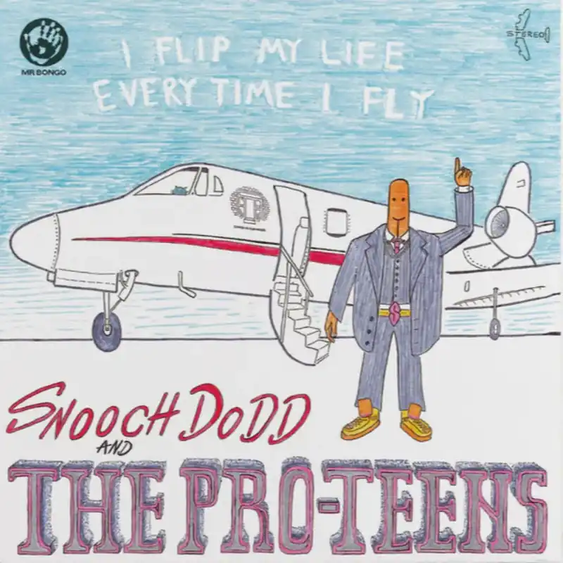 Fresh Stock Snooch Dodd And The Pro-Teens – I Flip My Life Every Time I Fly (Mr Bongo) (Arrives in 30 Days)