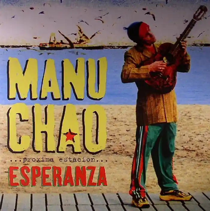 Manu Chao - Proxima Estacion Esperanza (Arrives in 21 Days) Hot Picks