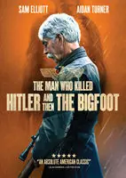 The Man Who Killed Hitler & Then the Bigfoot Instant Buy
