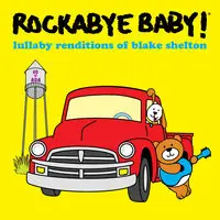 Lullaby Renditions Of Blake Shelton Must Have