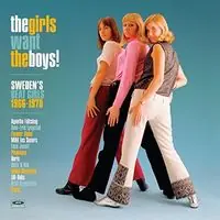 Girls Want The Boys! Swedish Beat Girls 1966-1970 Today Only