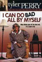 I Can Do Bad All By Myself Discount