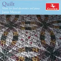 Budget Quilt - Music for Fixed Electronics & Piano