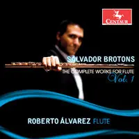 Clearance Salvador Brotons: The Complete Works for Flute, Vol. 1