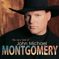 The Very Best Of John Michael Montgomery No Minimum Order
