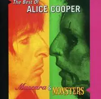 Mascara and Monsters: The Best Of Alice Cooper Fan Favorite