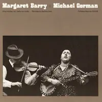 Limited Offer Margaret Barry and Michael Gorman