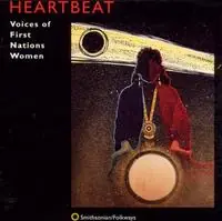 Handmade Heartbeat: Voices of First Nations Women / Various