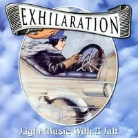 Exhilation: Light Music With A Lilt Limited Offer