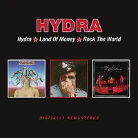 Hydra / Land Of Money / Rock The World Must Have