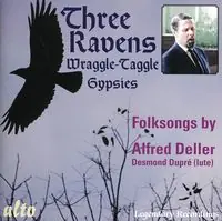 Genuine Three Ravens & the Wraggle-Taggle Gypsies