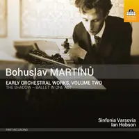 Martinu: Early Orchestral Works 2 Editor’s Pick