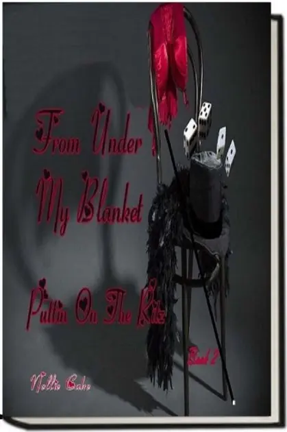 Limited Offer From under My Blanket...Puttin on the Ritz Bk. 2