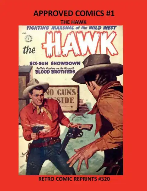 One Day Deal APPROVED COMICS #1 THE HAWK: RETRO COMIC REPRINTS #320