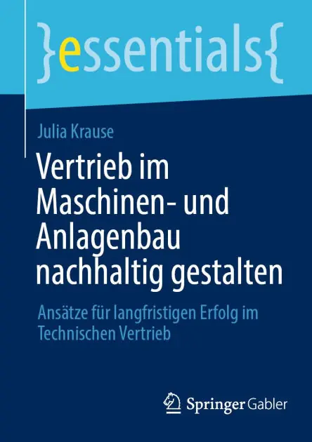 Vertrieb im Maschinen- und Anlagenbau nachhaltig gestalten: Ansätze für langfristigen Erfolg im Technischen Vertrieb Handmade