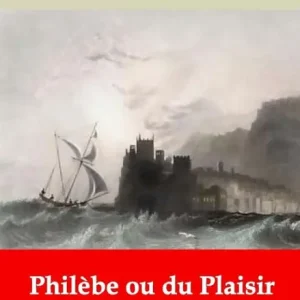 Philèbe ou du Plaisir: Nouvelle édition augmentée - Arvensa Editions Popular