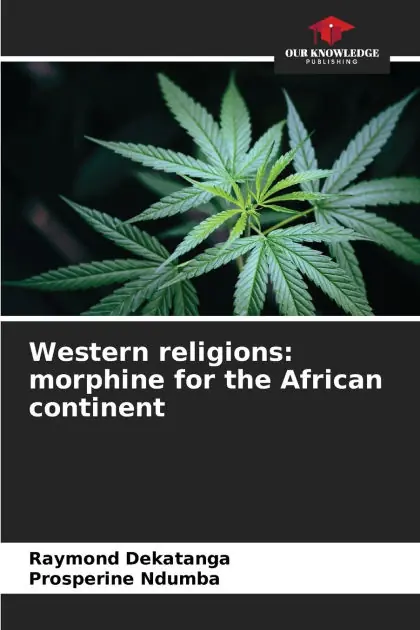 Latest Western religions: morphine for the African continent