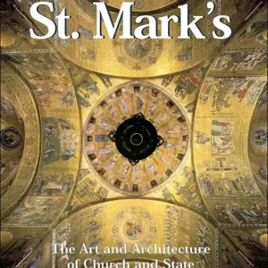 Direct From Factory St. Mark's: The Art and Architecture of Church and State in Venice