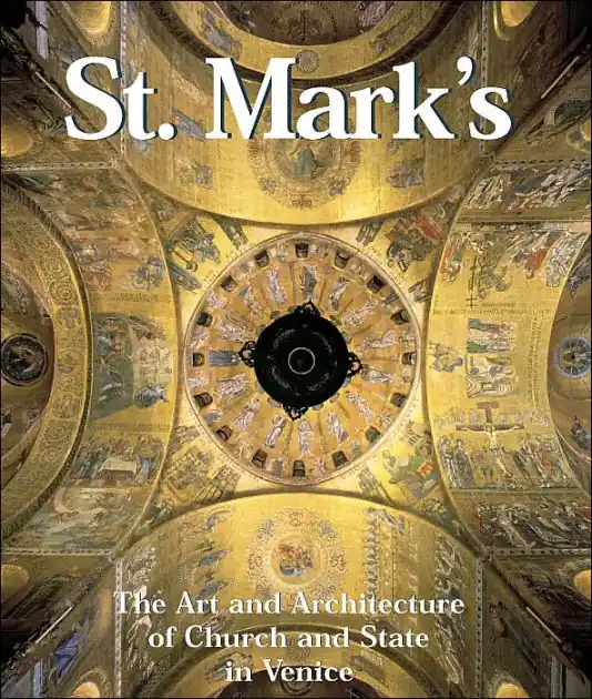 Direct From Factory St. Mark's: The Art and Architecture of Church and State in Venice