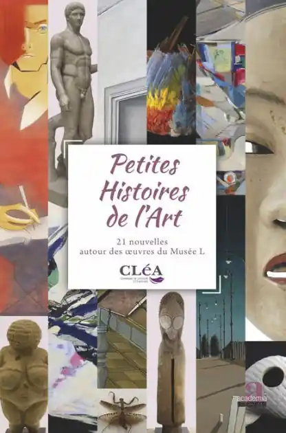 Petites Histoires de l'Art: 21 nouvelles autour des ouvres du Musée L Brand New