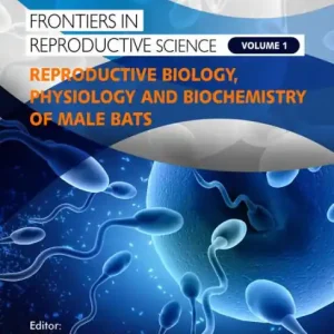 Special Discount Reproductive Biology, Physiology and Biochemistry of Male Bats
