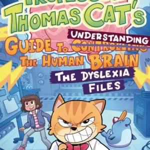 Same Day Shipping Professor Thomas Cat's Guide to Understanding the Human Brain: The Dyslexia Files