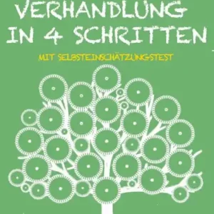 Verhandlung in 4 schritten: Wie man in schwierigen Situationen vom Konflikt bis zur Einigung im Geschäfts- und Alltagsleben verhandelt New Arrival