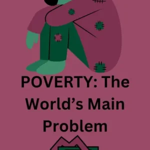 Latest Poverty: The World's Main Problem