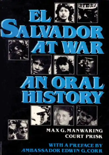 El Salvador at War: An Oral History of Conflict from the 1979 Insurrection to the Present Hot Deal