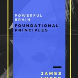 Exclusive Powerful Brain: Foundational Principles