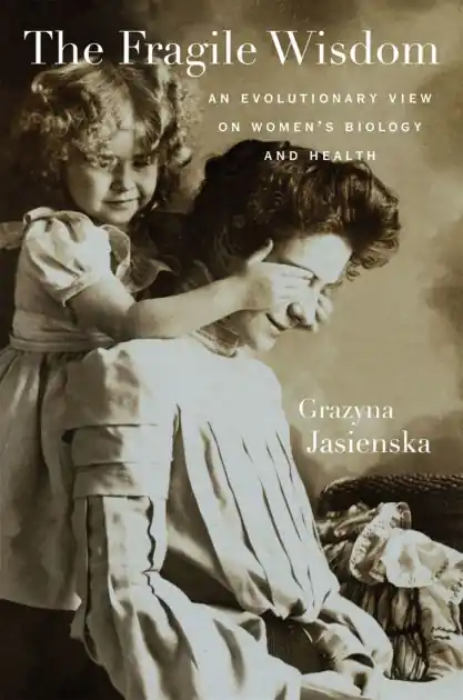 Budget The Fragile Wisdom: An Evolutionary View on Women's Biology and Health