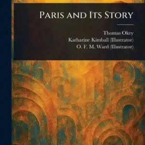 Paris and Its Story Same Day Shipping