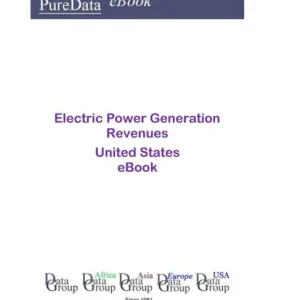 Electric Power Generation Revenues United States Get Yours