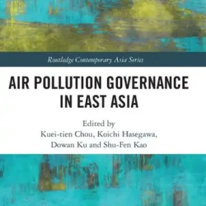 Air Pollution Governance in East Asia Premium