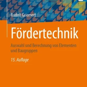 Popular Fï¿½rdertechnik: Auswahl und Berechnung von Elementen und Baugruppen